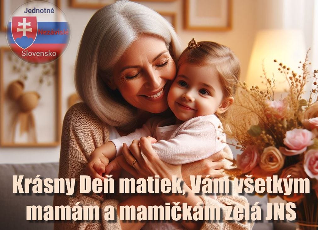 Krásny Deň matiek! Deň, keď oslavujeme lásku a obetavosť matiek