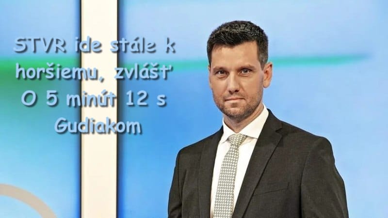 STVR ide stále k horšiemu, zvlášť O 5 minút 12 s Gudiakom