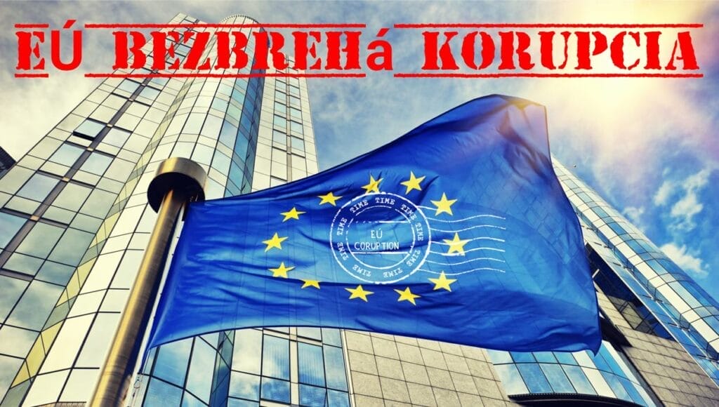 Bezbrehá korupcia na úrovni EÚ. A kto to všetko platí....?